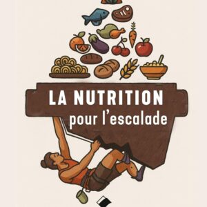La nutrition pour l'escalade