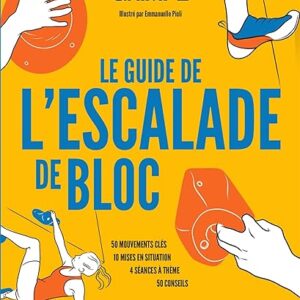 Le guide de l'escalade de bloc